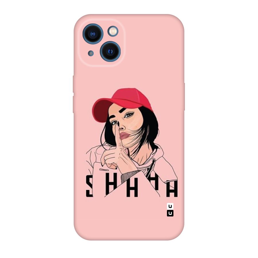 Shhhh Girl Back Case for iPhone 13