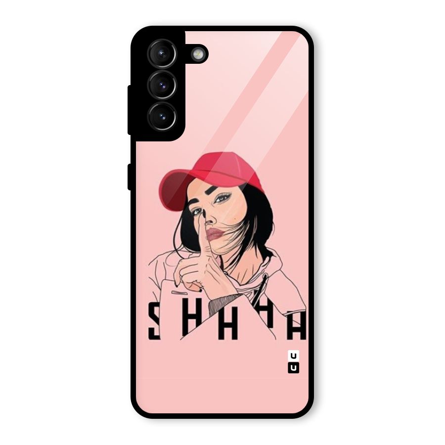 Shhhh Girl Glass Back Case for Galaxy S21 Plus