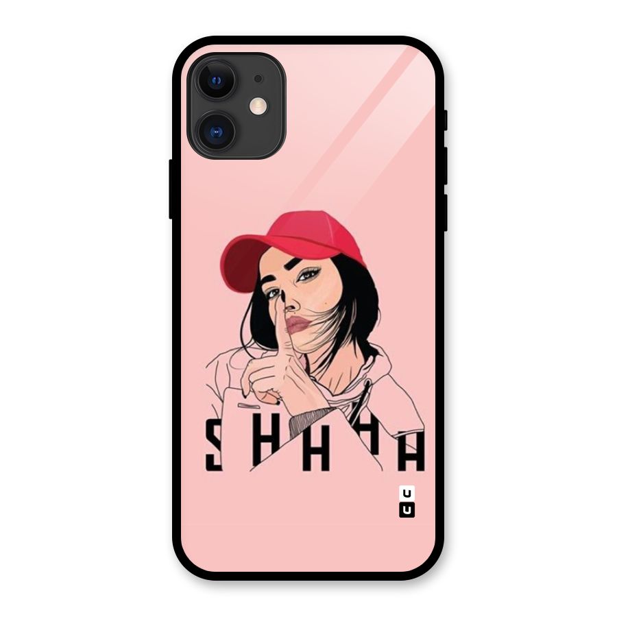 Shhhh Girl Glass Back Case for iPhone 11