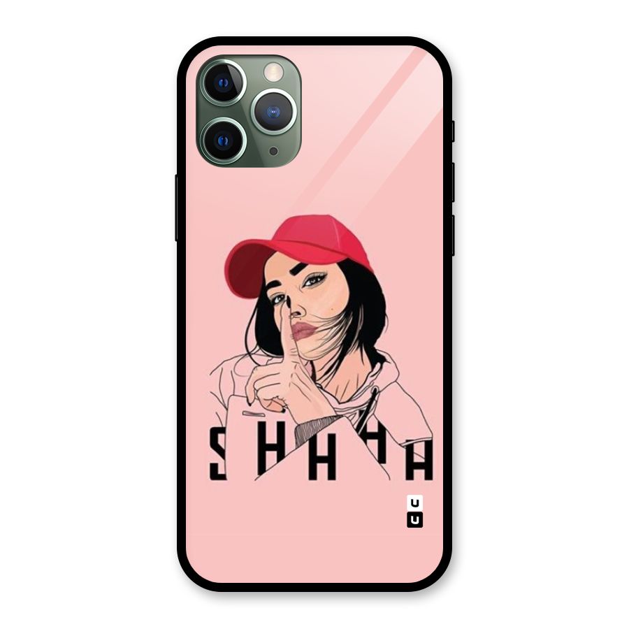 Shhhh Girl Glass Back Case for iPhone 11 Pro