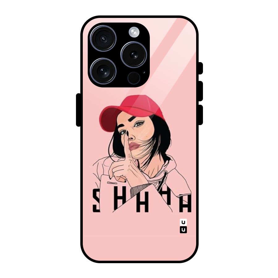 Shhhh Girl Glass Back Case for iPhone 15 Pro