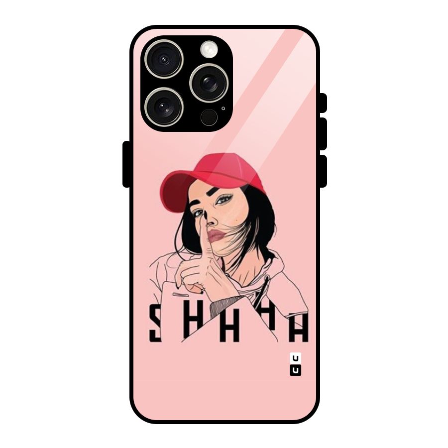 Shhhh Girl Glass Back Case for iPhone 15 Pro Max