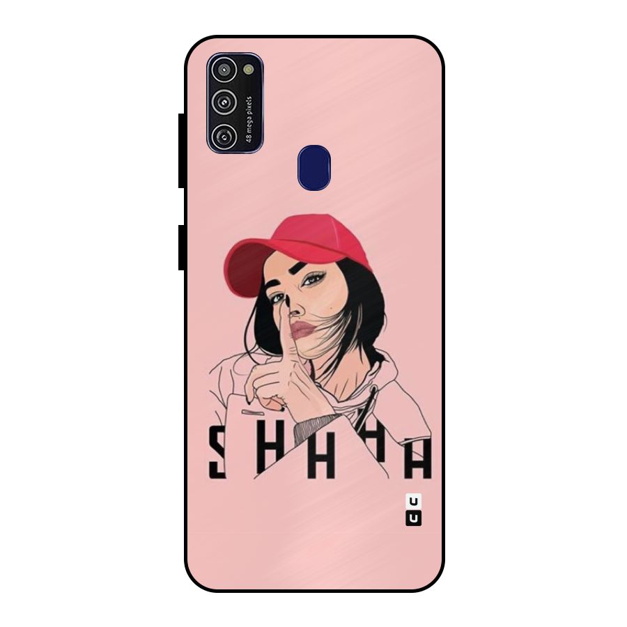 Shhhh Girl Metal Back Case for Galaxy M30s