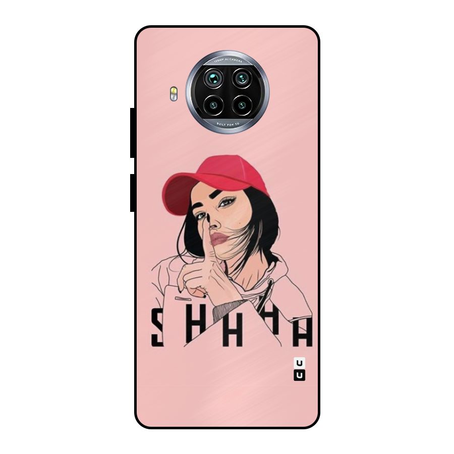 Shhhh Girl Metal Back Case for Mi 10i