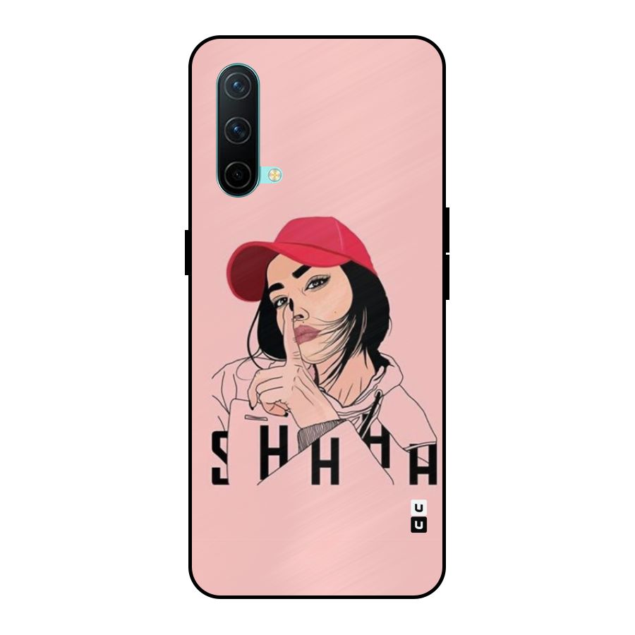 Shhhh Girl Metal Back Case for OnePlus Nord CE 5G