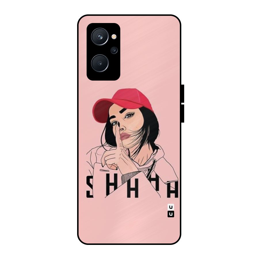 Shhhh Girl Metal Back Case for Realme 9i 5G