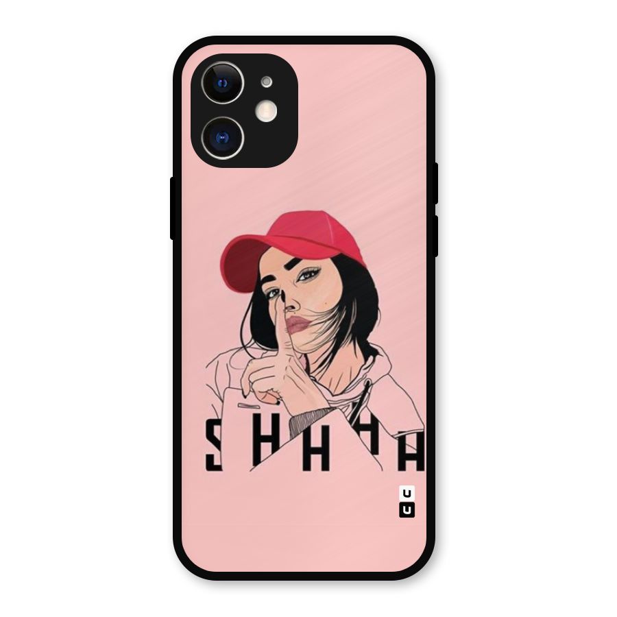 Shhhh Girl Metal Back Case for iPhone 12