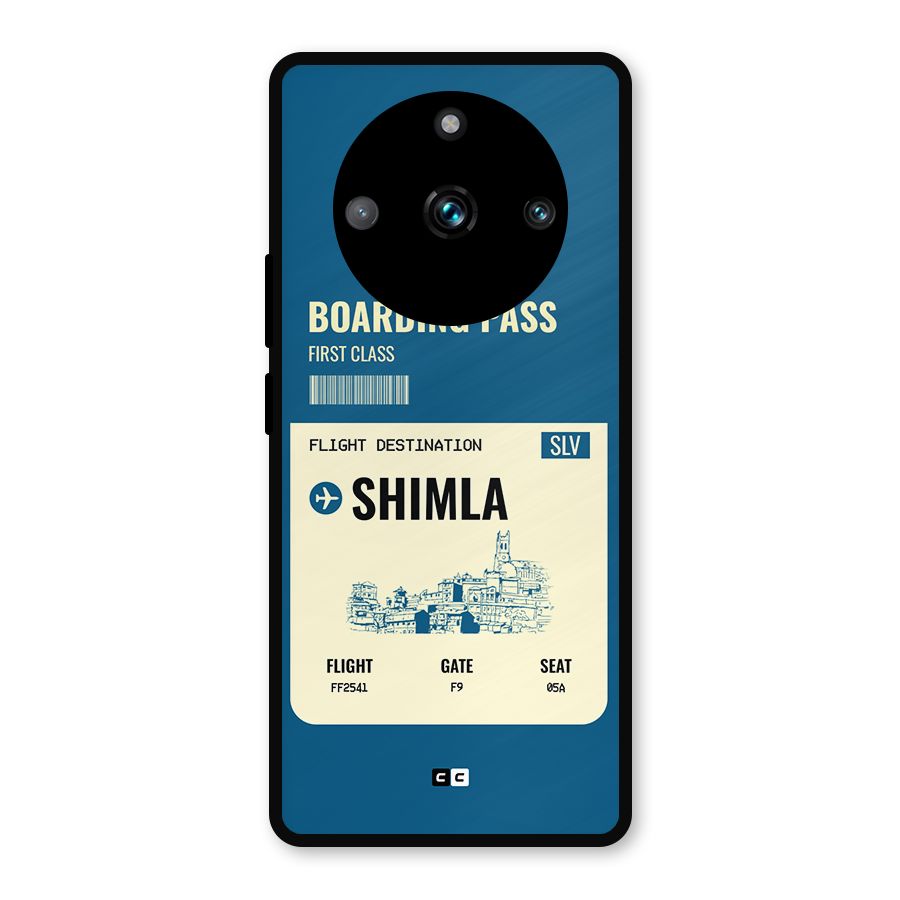 Shimla Boarding Pass Metal Back Case for Realme 11 Pro Plus