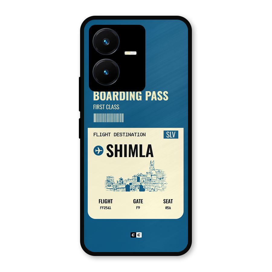 Shimla Boarding Pass Metal Back Case for Vivo Y22