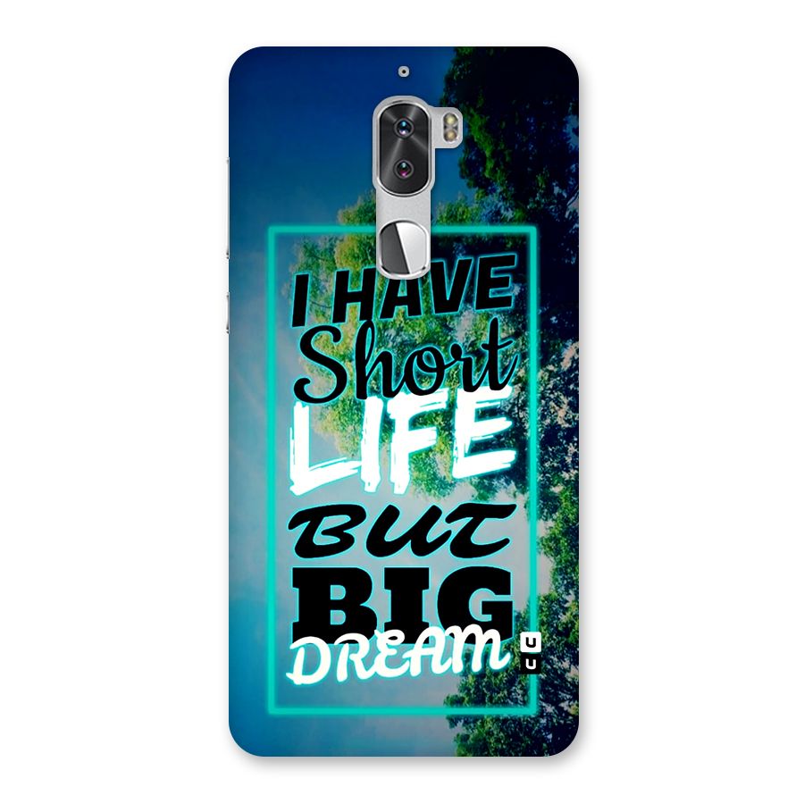 Short Life Big Dream Back Case for Coolpad Cool 1
