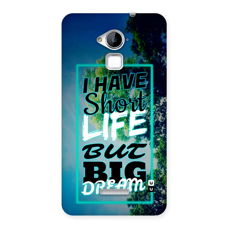 Short Life Big Dream Back Case for Coolpad Note 3