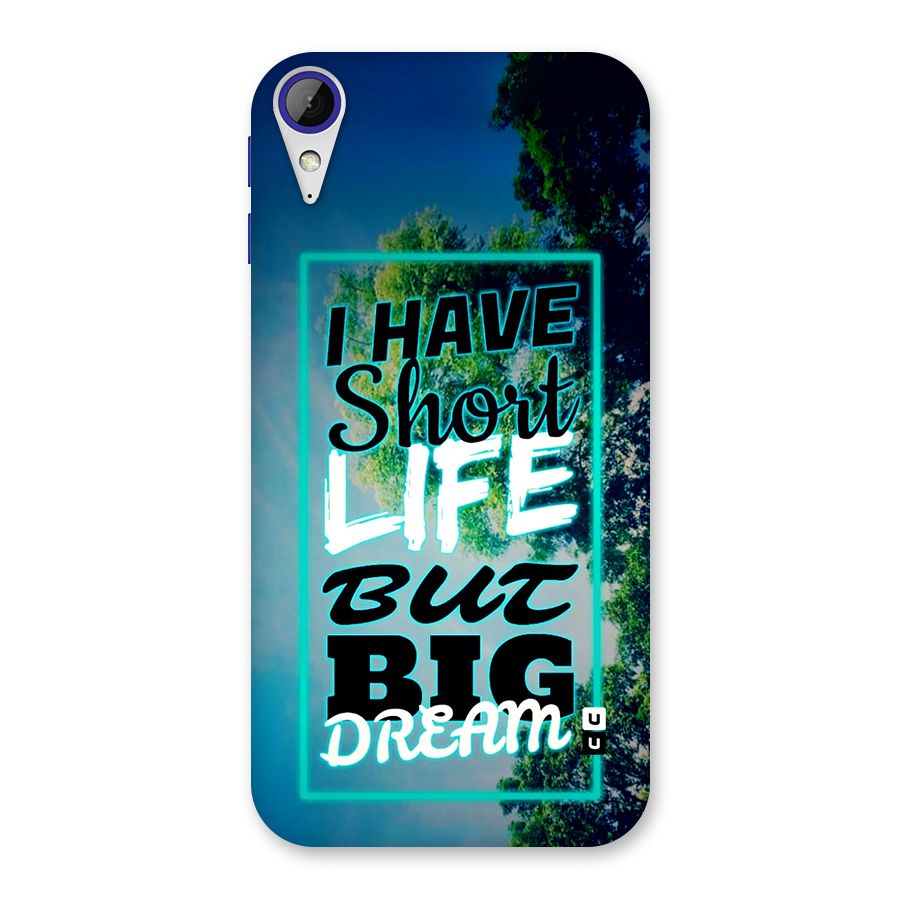 Short Life Big Dream Back Case for Desire 830