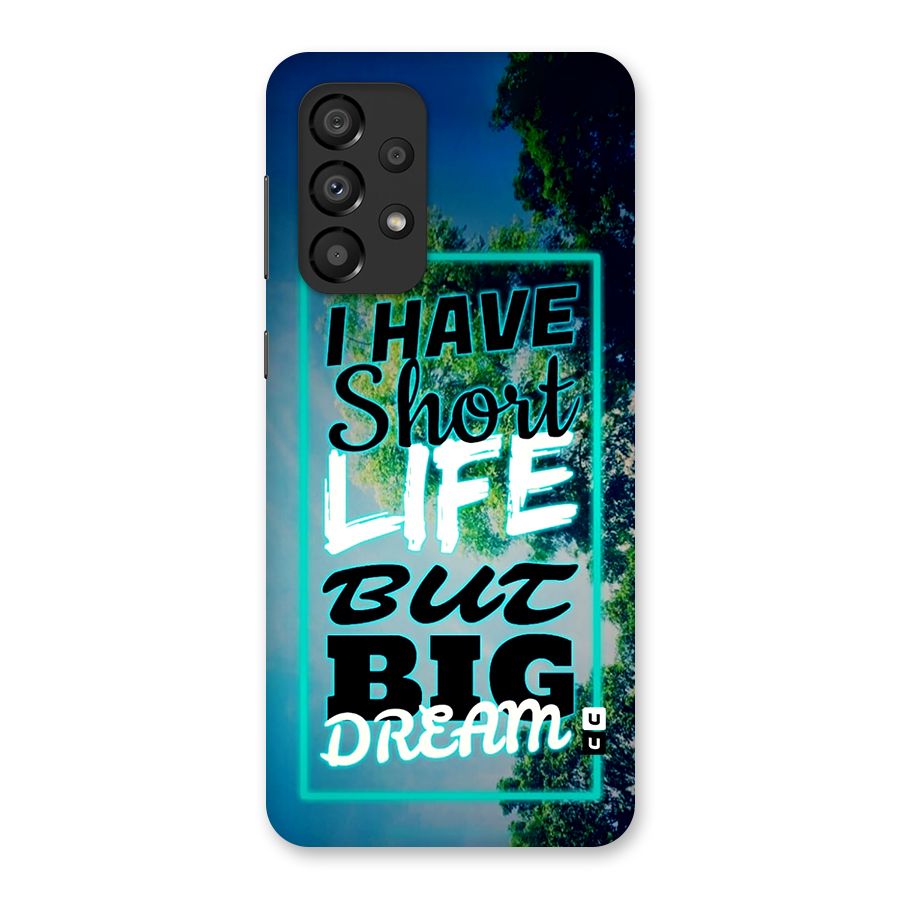 Short Life Big Dream Back Case for Galaxy A33 5G