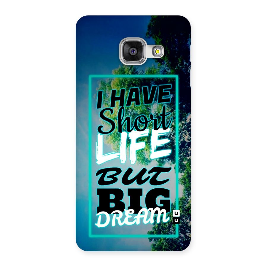 Short Life Big Dream Back Case for Galaxy A3 (2016)