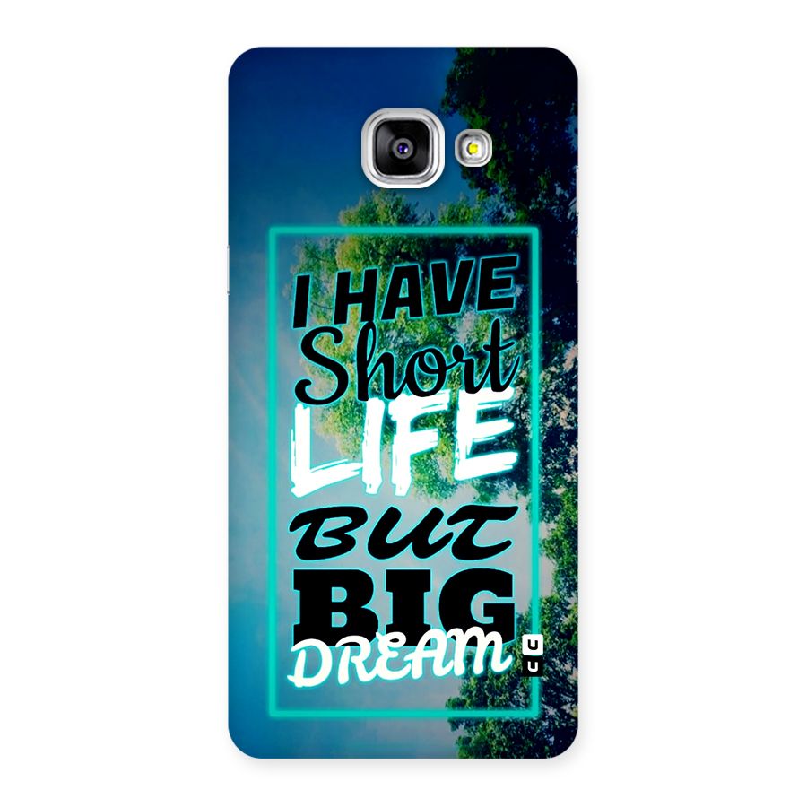 Short Life Big Dream Back Case for Galaxy A5 (2016)