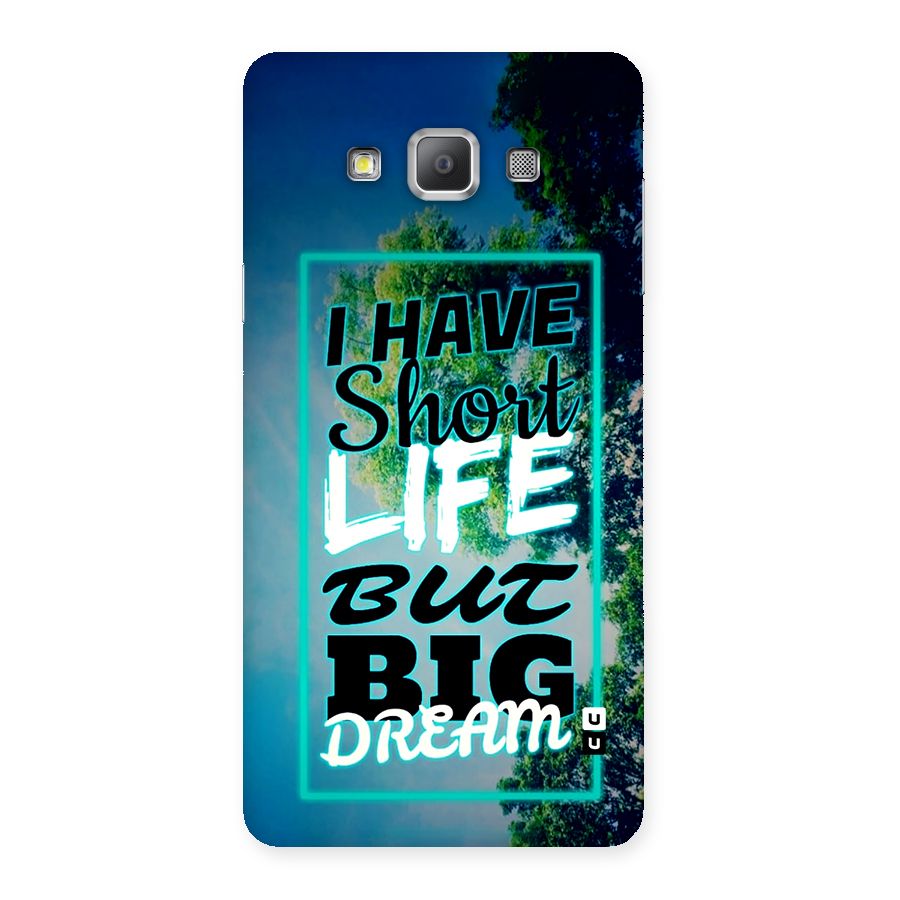 Short Life Big Dream Back Case for Galaxy A7