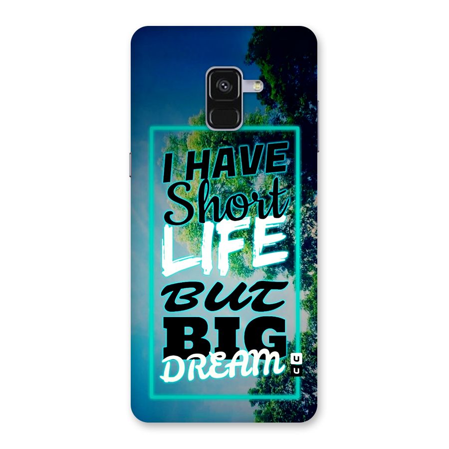 Short Life Big Dream Back Case for Galaxy A8 Plus