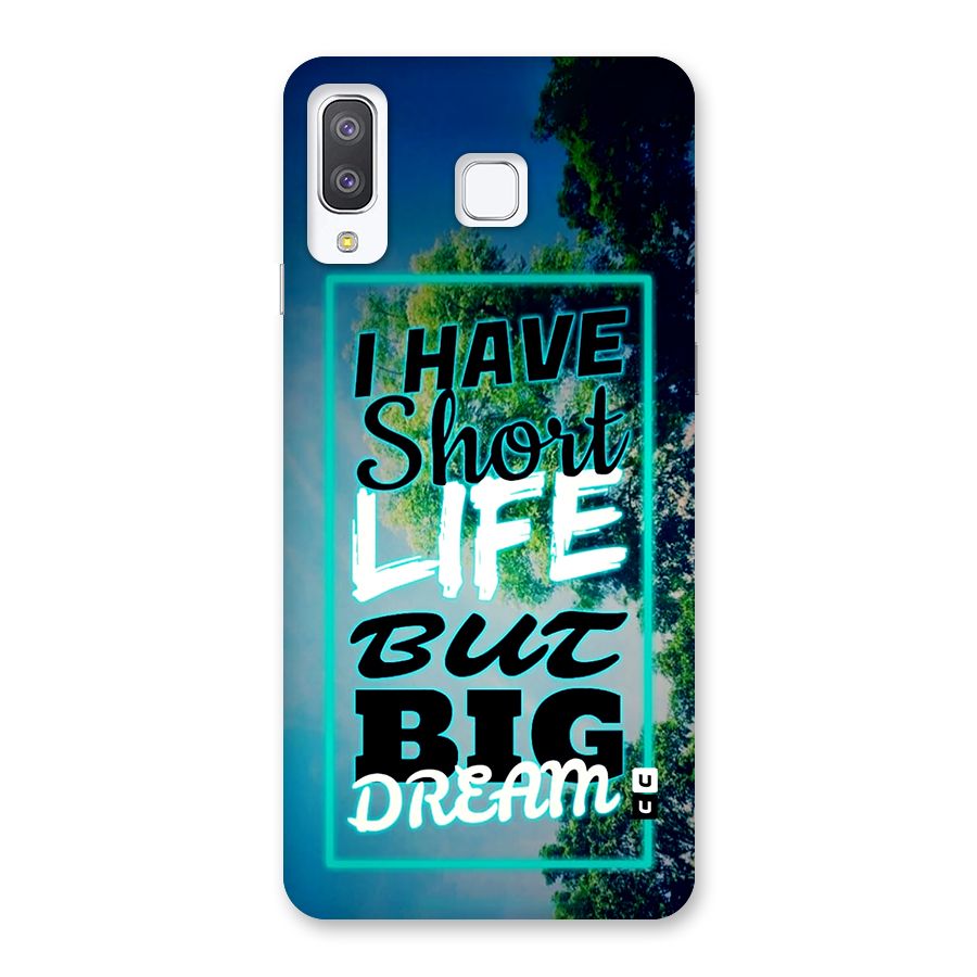 Short Life Big Dream Back Case for Galaxy A8 Star