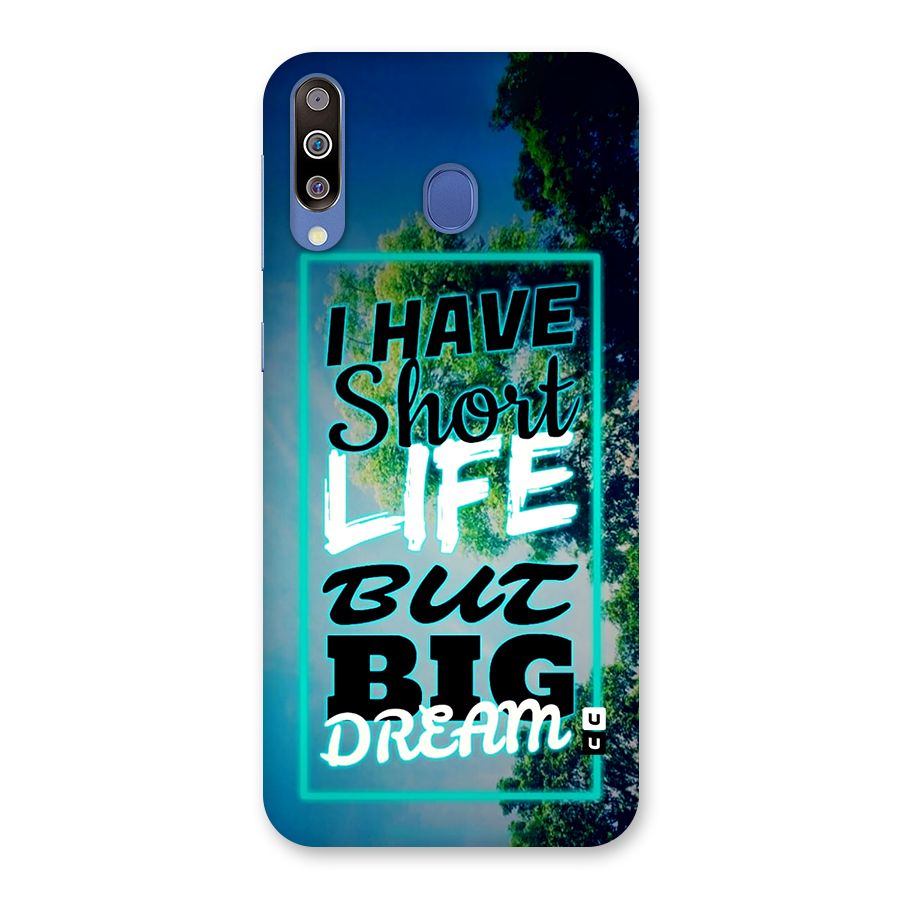 Short Life Big Dream Back Case for Galaxy M30