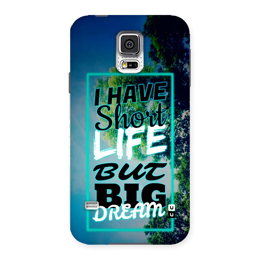 Short Life Big Dream Back Case for Galaxy S5