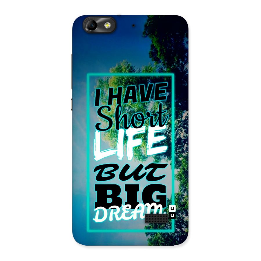 Short Life Big Dream Back Case for Honor 4C