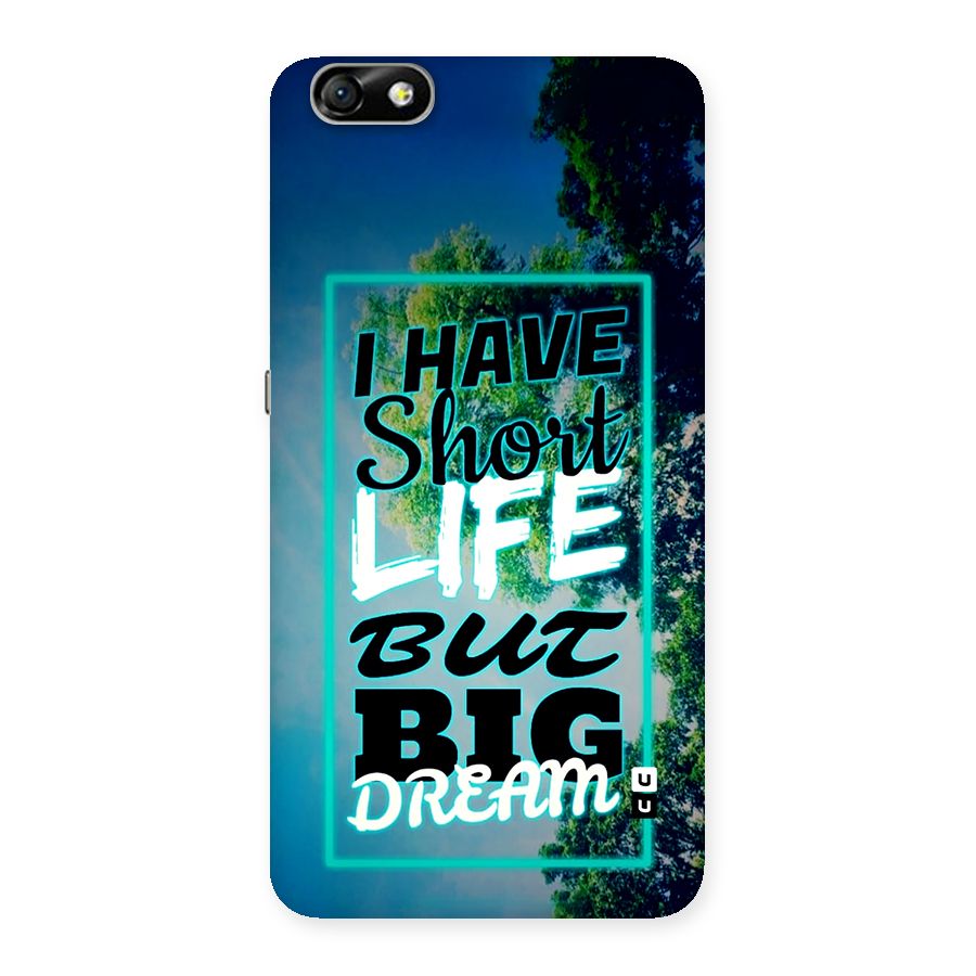 Short Life Big Dream Back Case for Honor 4X