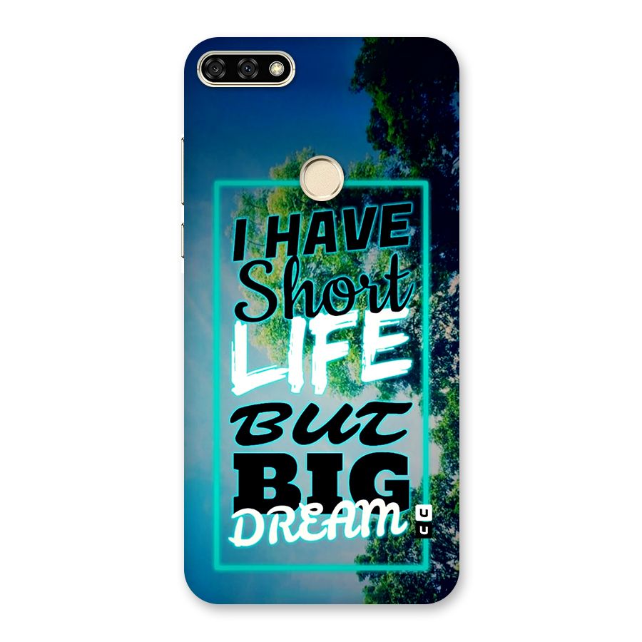 Short Life Big Dream Back Case for Honor 7A