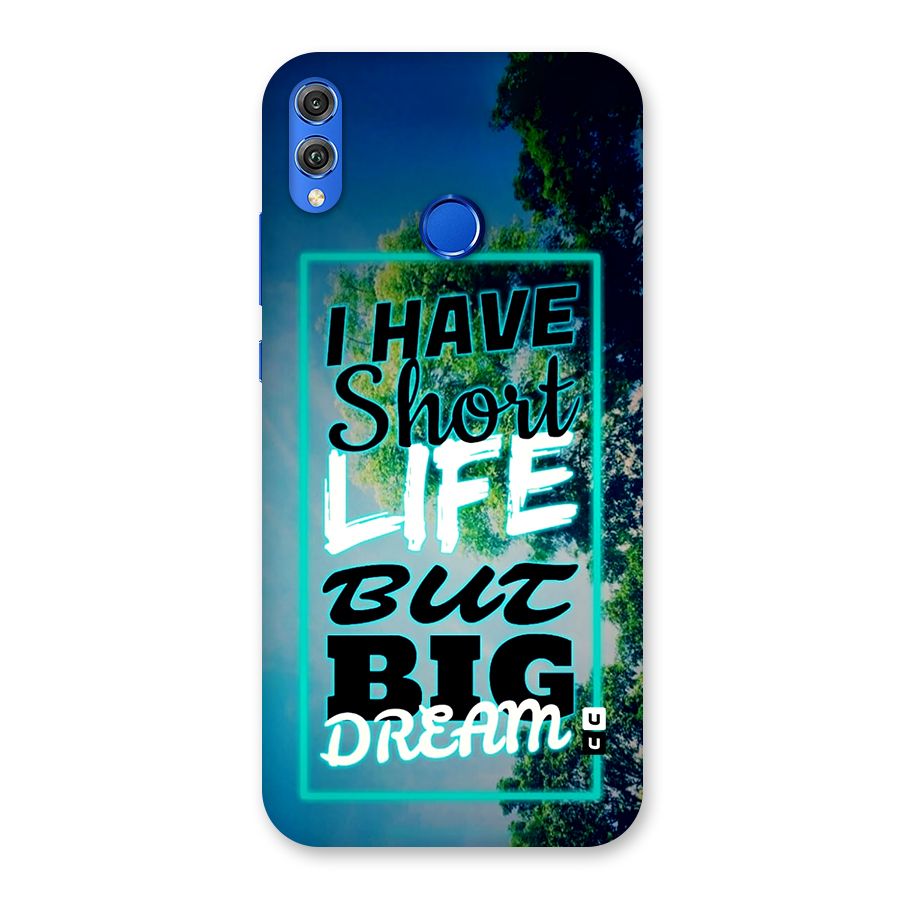 Short Life Big Dream Back Case for Honor 8X