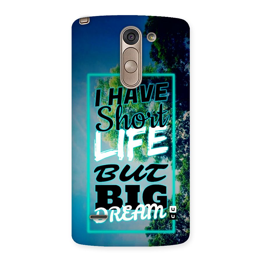 Short Life Big Dream Back Case for LG G3 Stylus