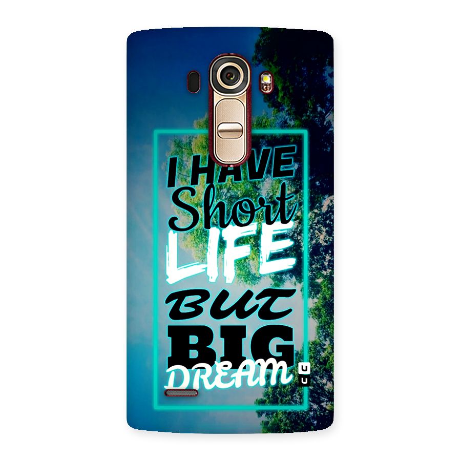 Short Life Big Dream Back Case for LG G4