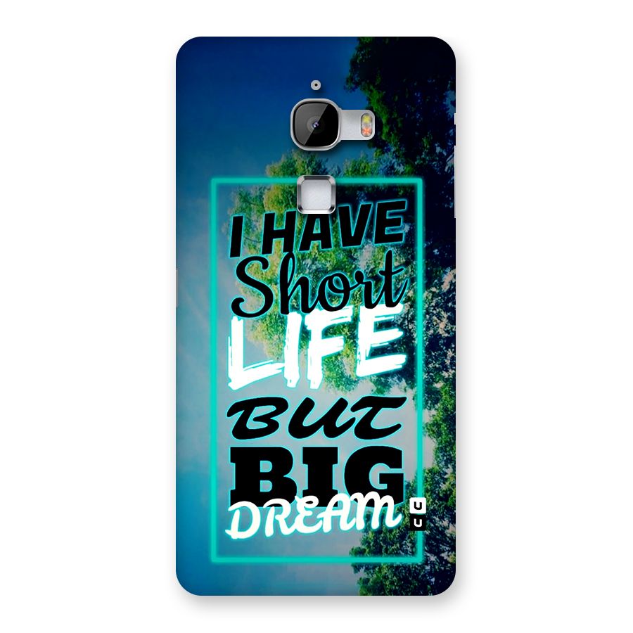 Short Life Big Dream Back Case for LeTV Le Max