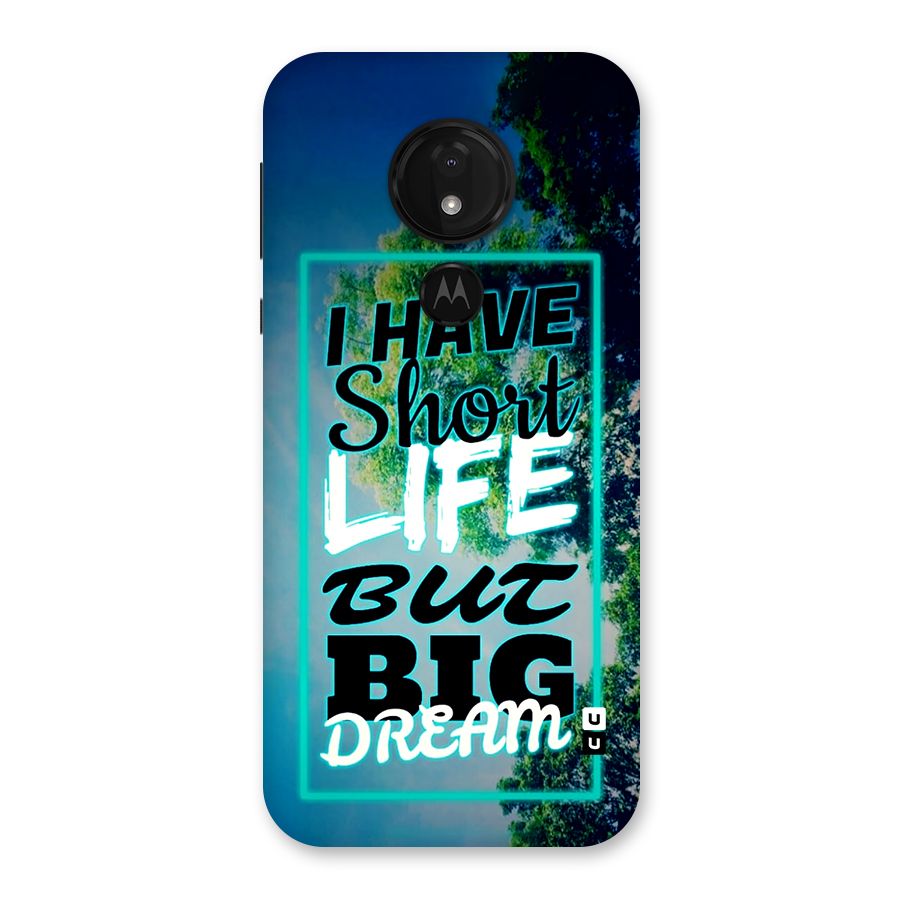 Short Life Big Dream Back Case for Moto G7 Power