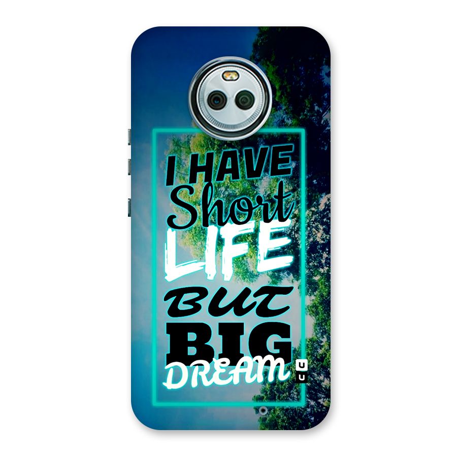 Short Life Big Dream Back Case for Moto X4