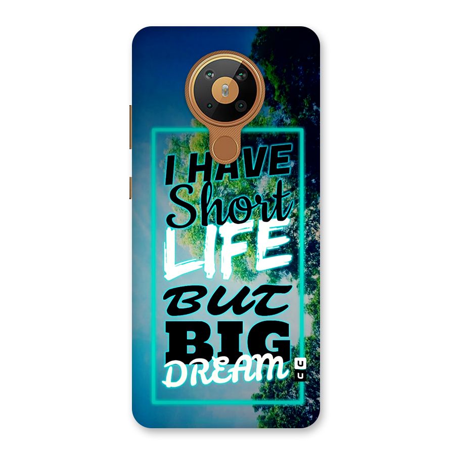 Short Life Big Dream Back Case for Nokia 5.3