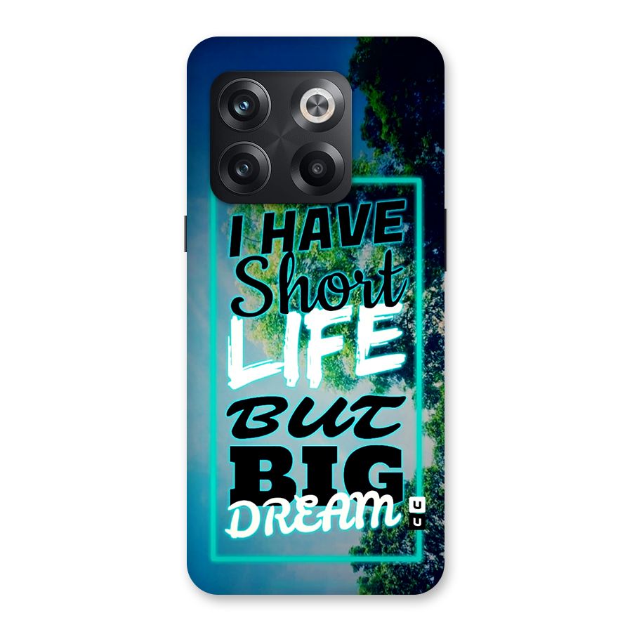 Short Life Big Dream Back Case for OnePlus 10T