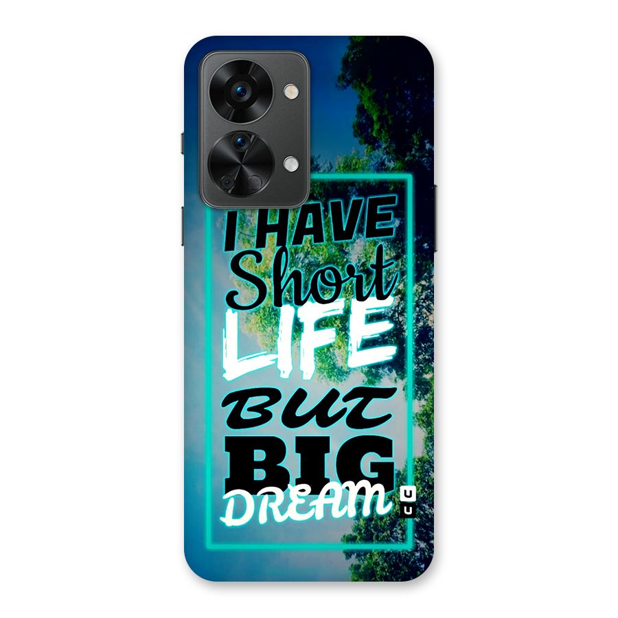 Short Life Big Dream Back Case for OnePlus Nord 2T