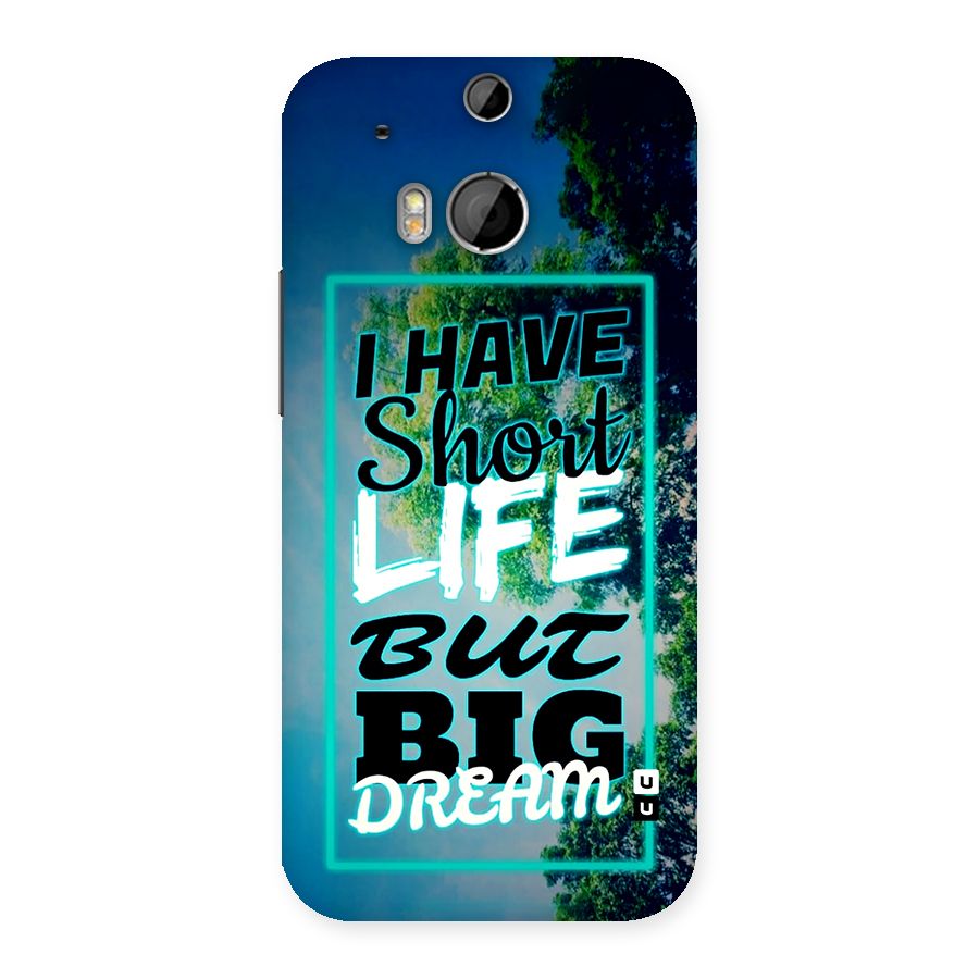 Short Life Big Dream Back Case for One M8