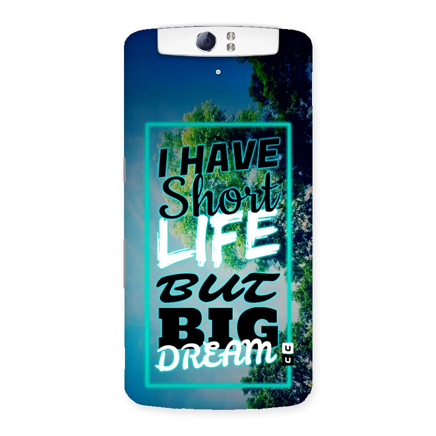 Short Life Big Dream Back Case for Oppo N1