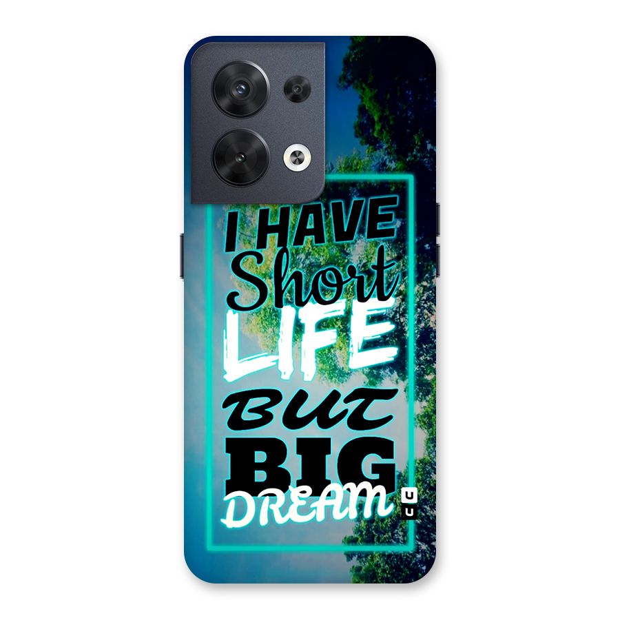 Short Life Big Dream Back Case for Oppo Reno8 5G