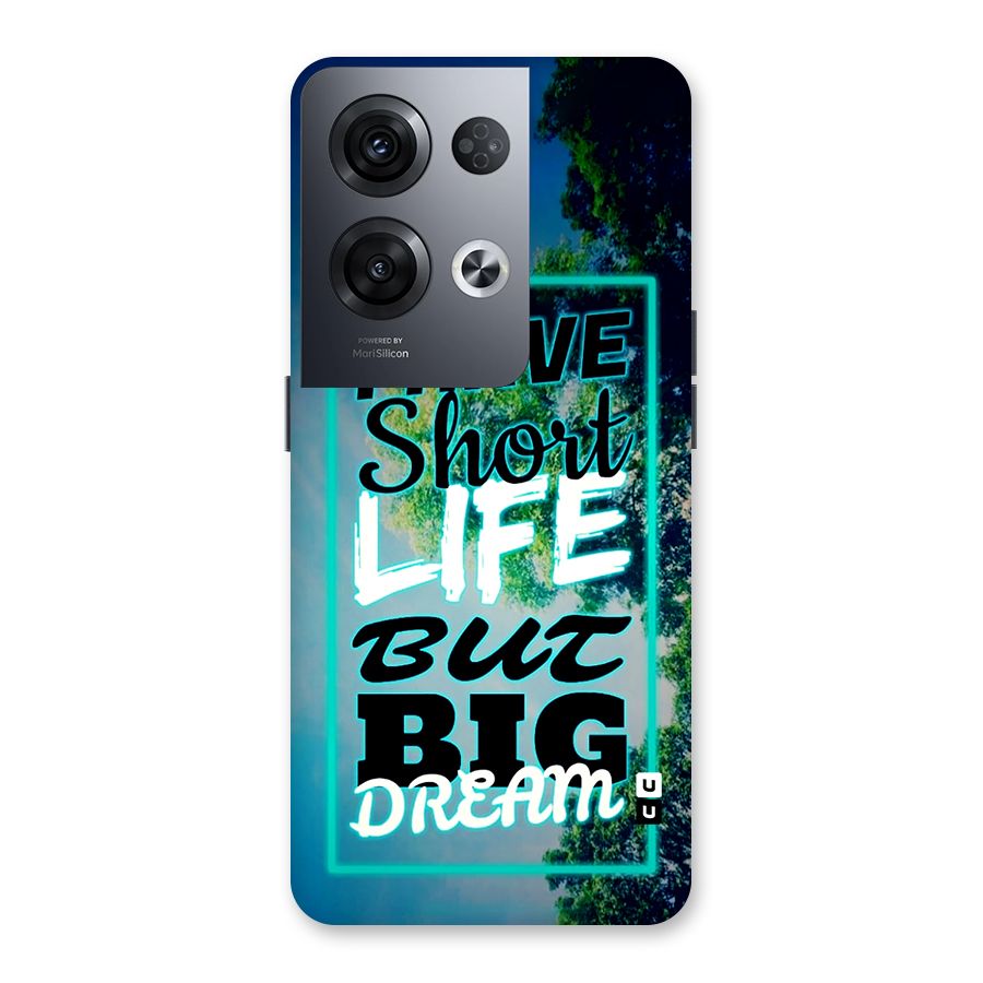 Short Life Big Dream Back Case for Oppo Reno8 Pro 5G