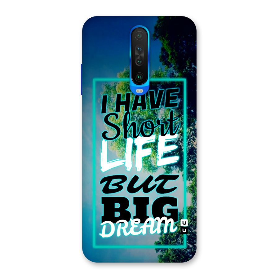 Short Life Big Dream Back Case for Poco X2