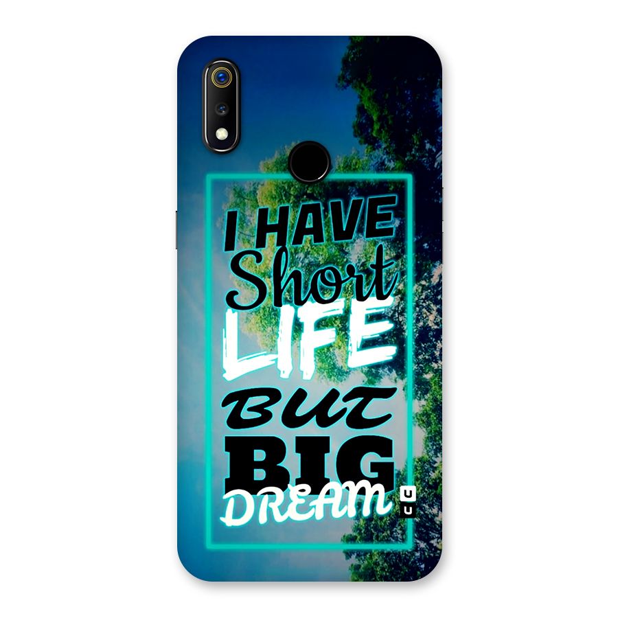 Short Life Big Dream Back Case for Realme 3
