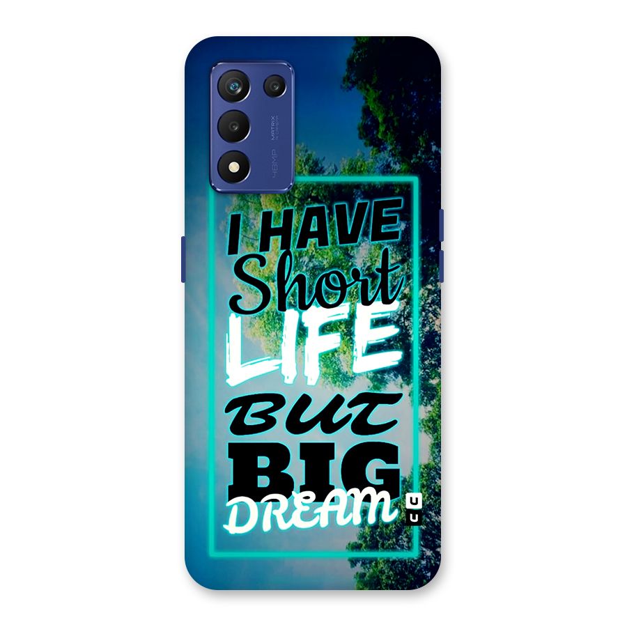 Short Life Big Dream Back Case for Realme 9 5G Speed