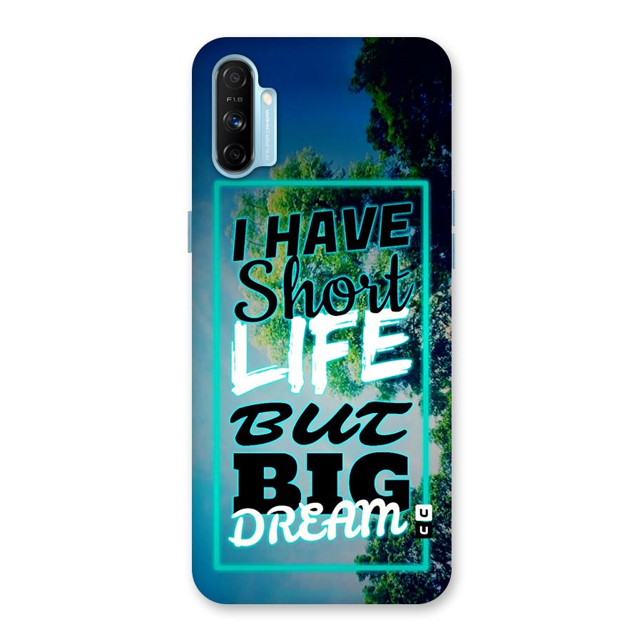 Short Life Big Dream Back Case for Realme Narzo 20A