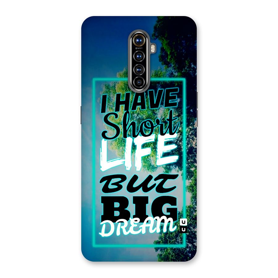 Short Life Big Dream Back Case for Realme X2 Pro
