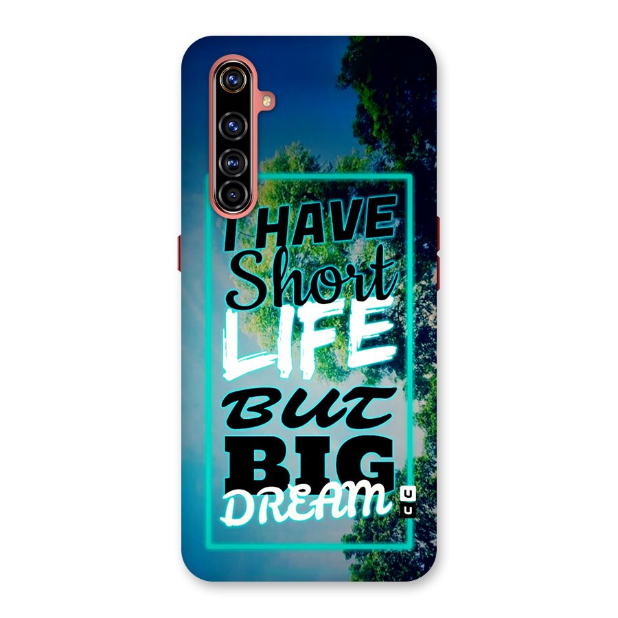 Short Life Big Dream Back Case for Realme X50 Pro