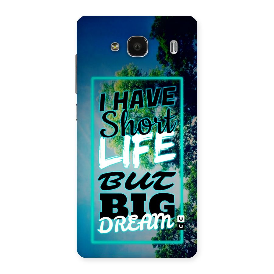 Short Life Big Dream Back Case for Redmi 2