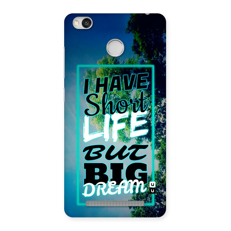 Short Life Big Dream Back Case for Redmi 3S Prime