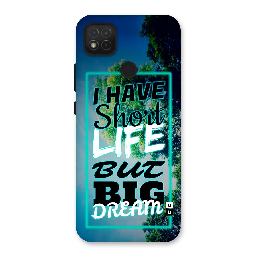 Short Life Big Dream Back Case for Redmi 9C