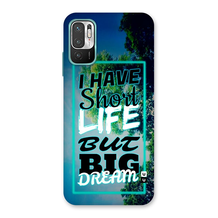 Short Life Big Dream Back Case for Redmi Note 10T 5G